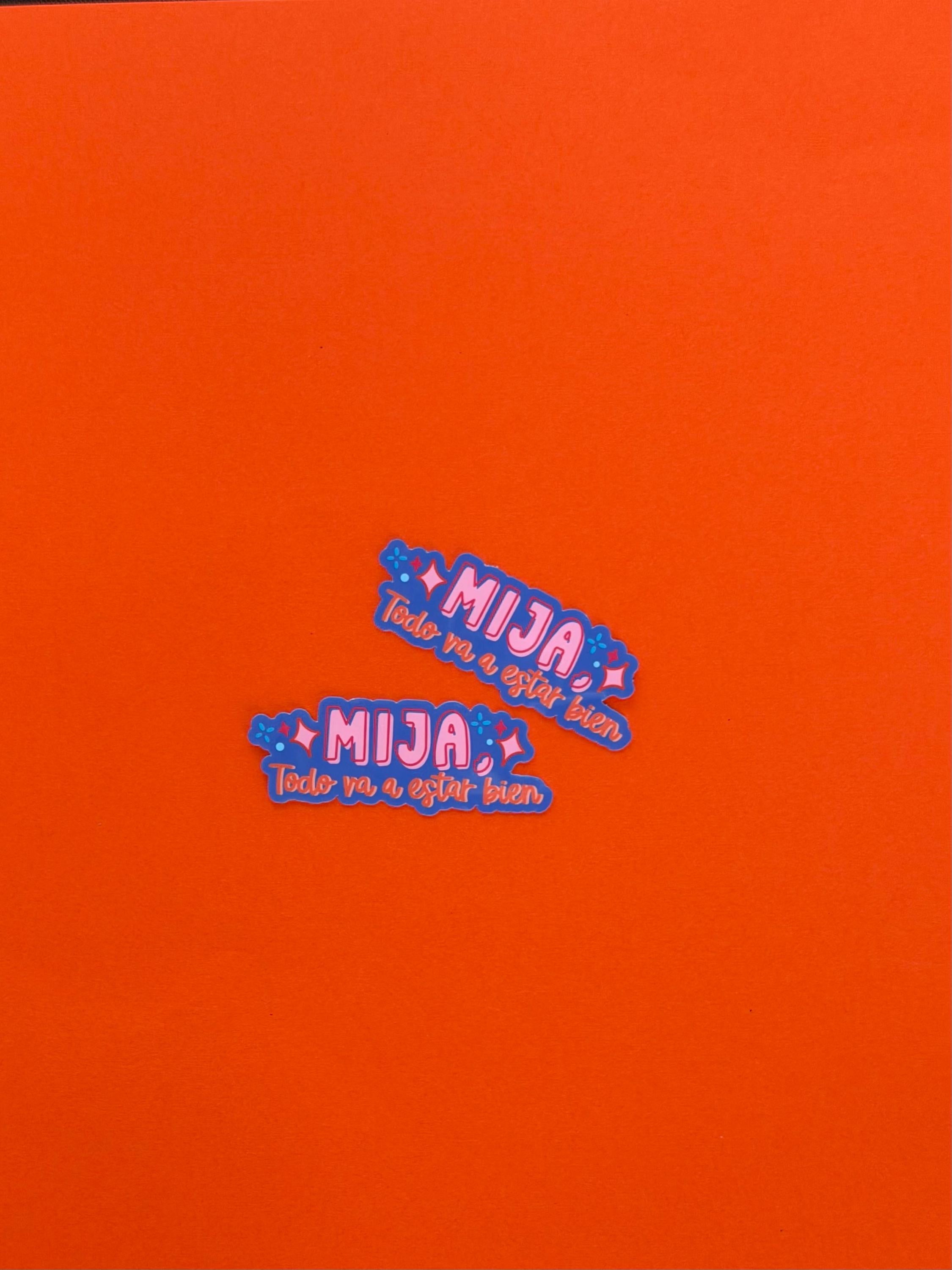 Mija Everything Will Be Fine Spanish Affirmation Sticker
