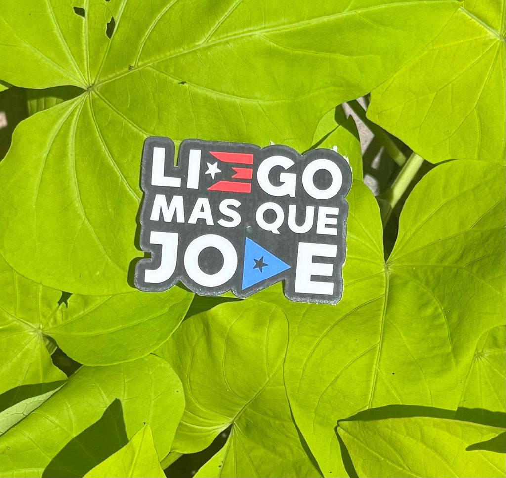 Llegé Más Que Jode Puerto Rican Slang Vinyl Sticker