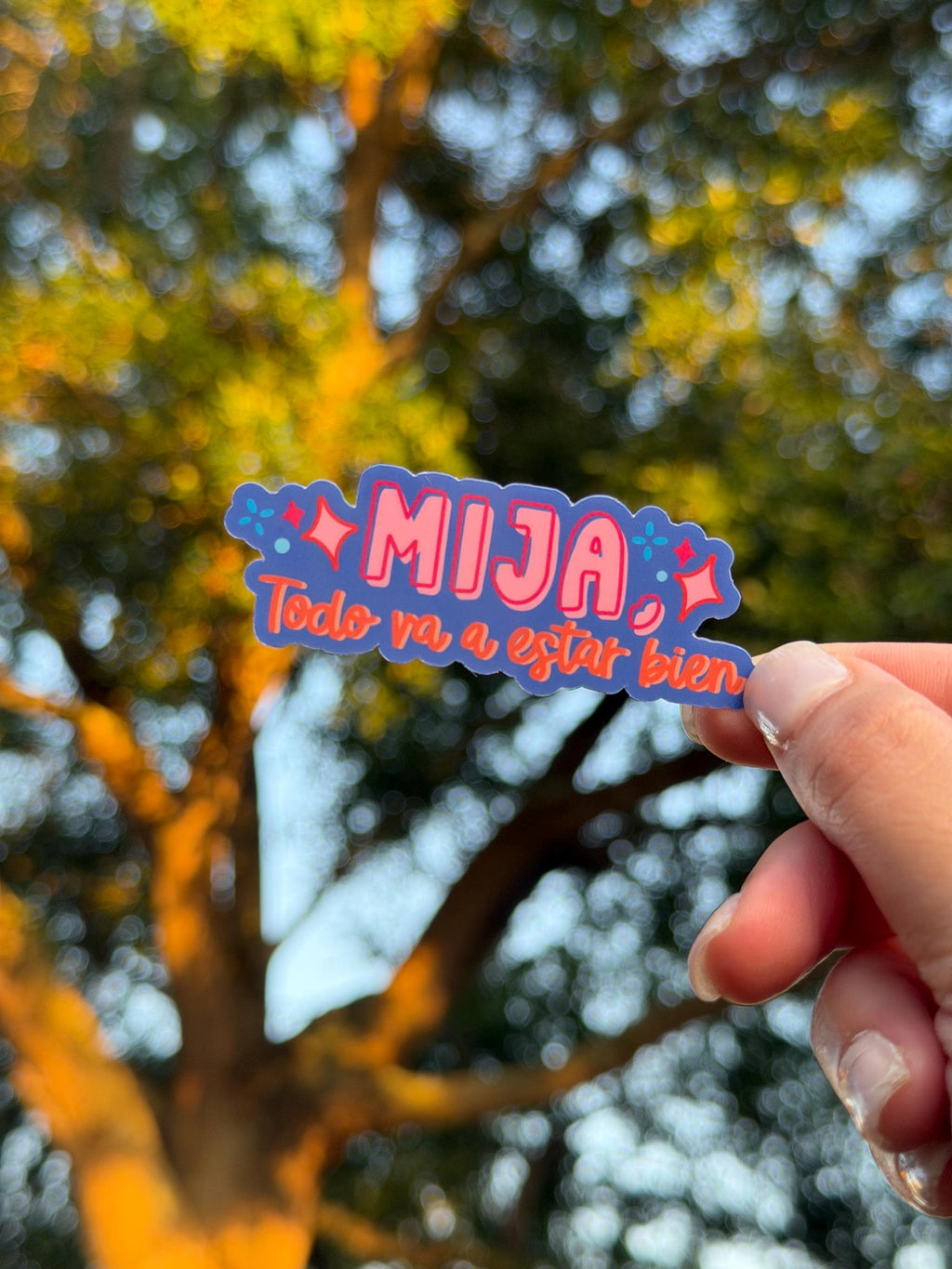 Mija Everything Will Be Fine Spanish Affirmation Sticker