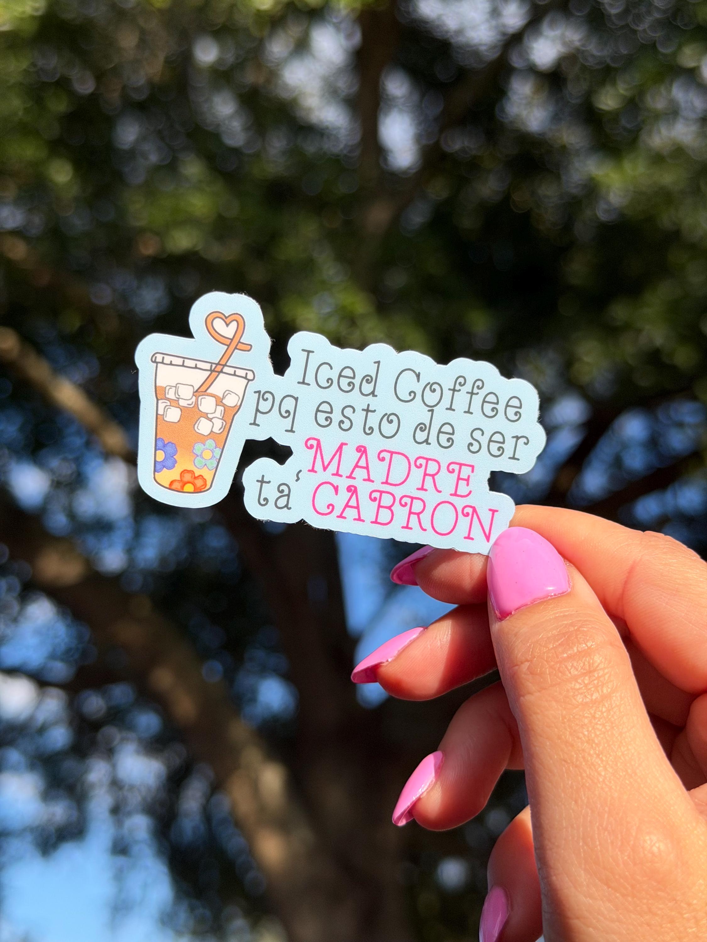 Cafecito Porque Adulting Ta' Cabrón Vinyl Sticker