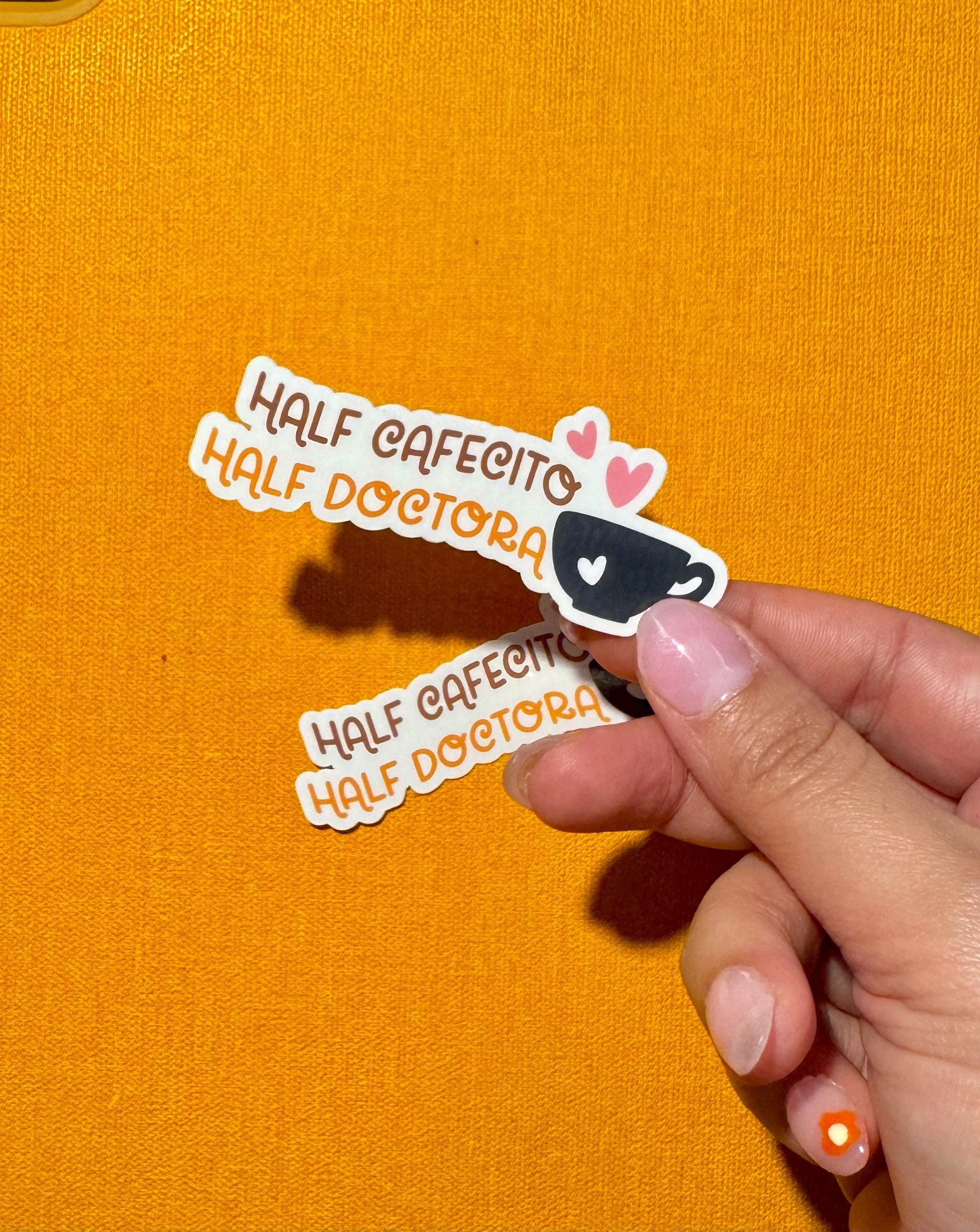 Half Cafecito Half Doctor Latina Medicine Vinyl Sticker