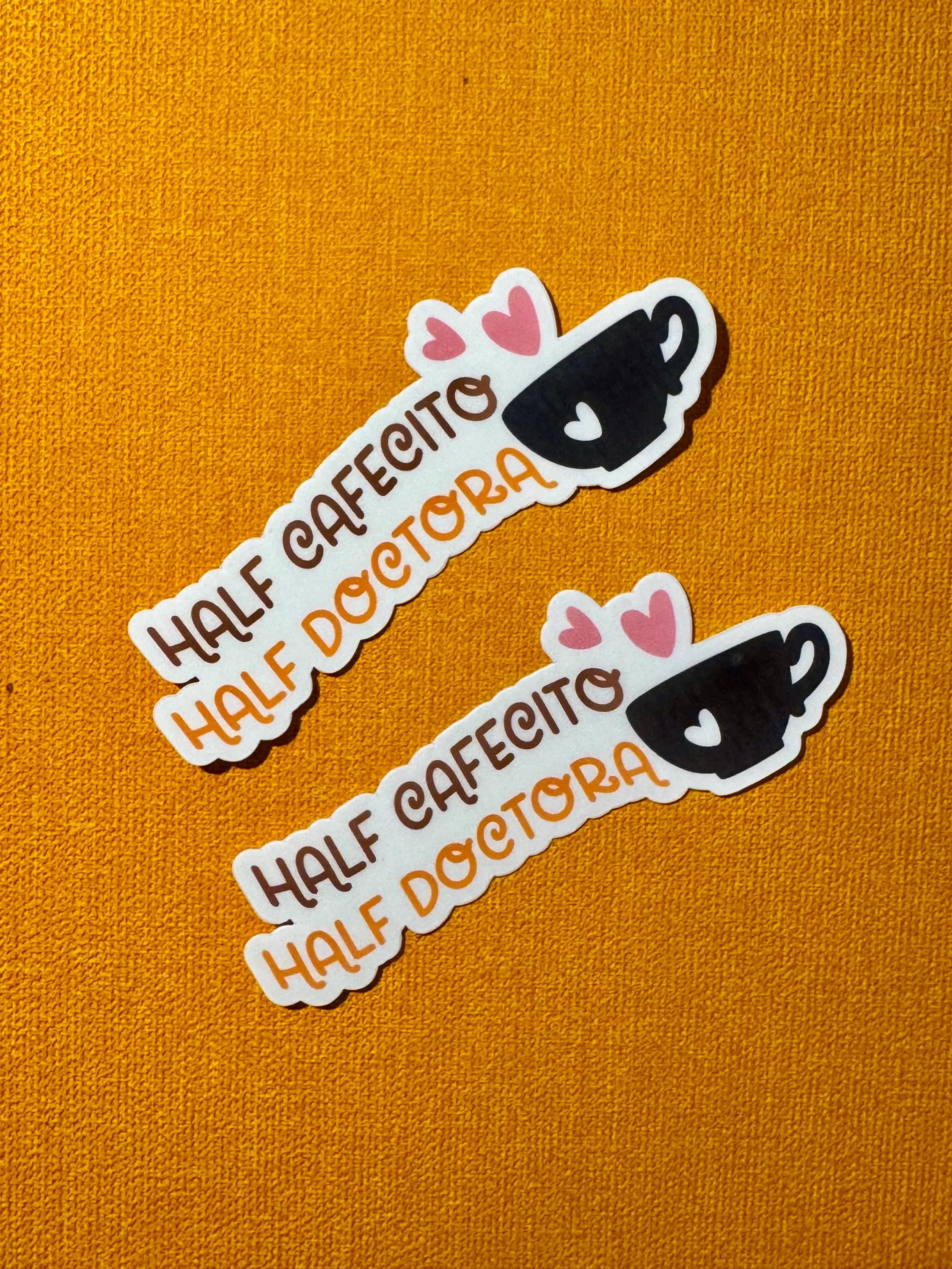 Half Cafecito Half Doctor Latina Medicine Vinyl Sticker