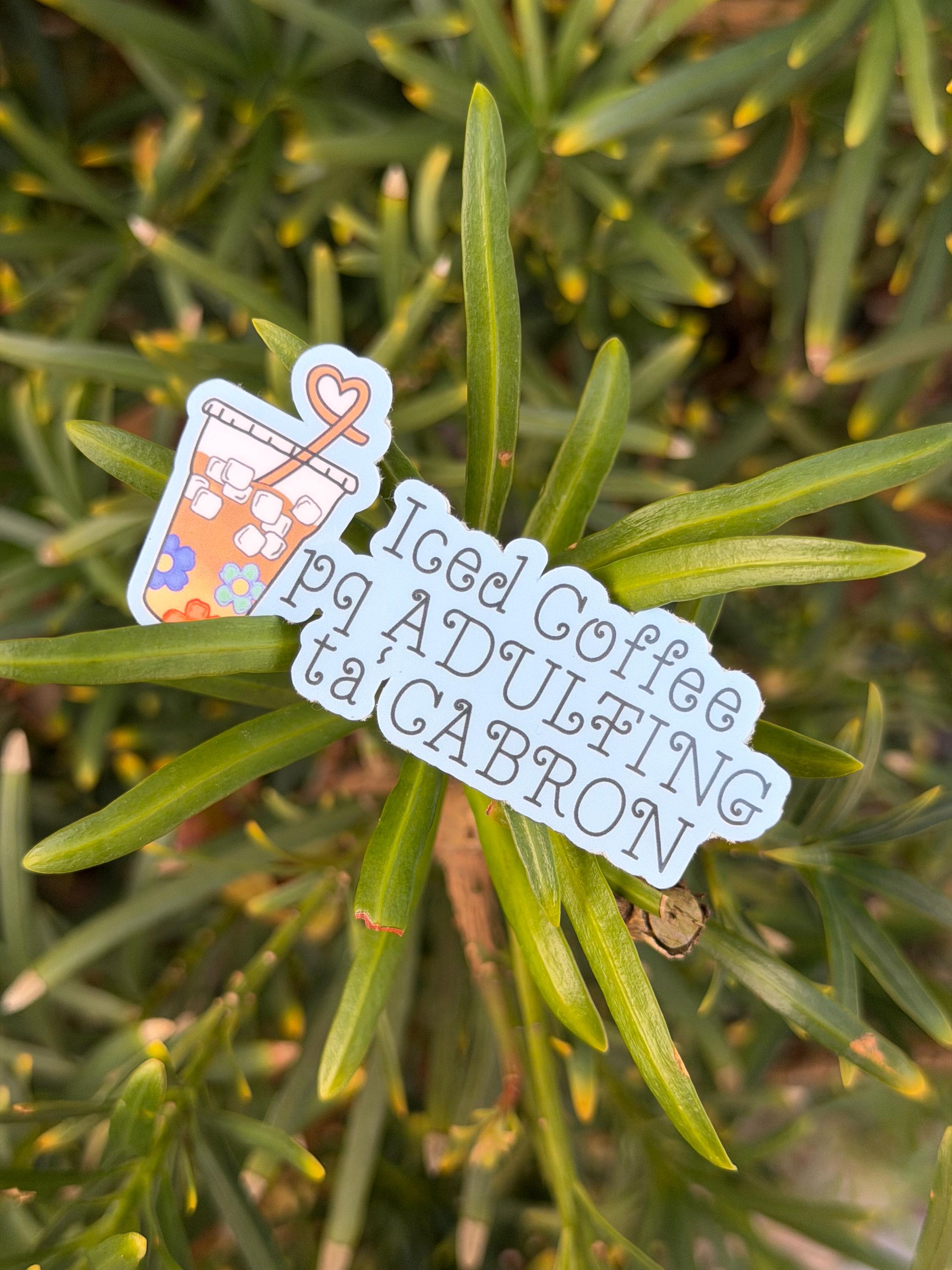 Cafecito Porque Adulting Ta' Cabrón Vinyl Sticker