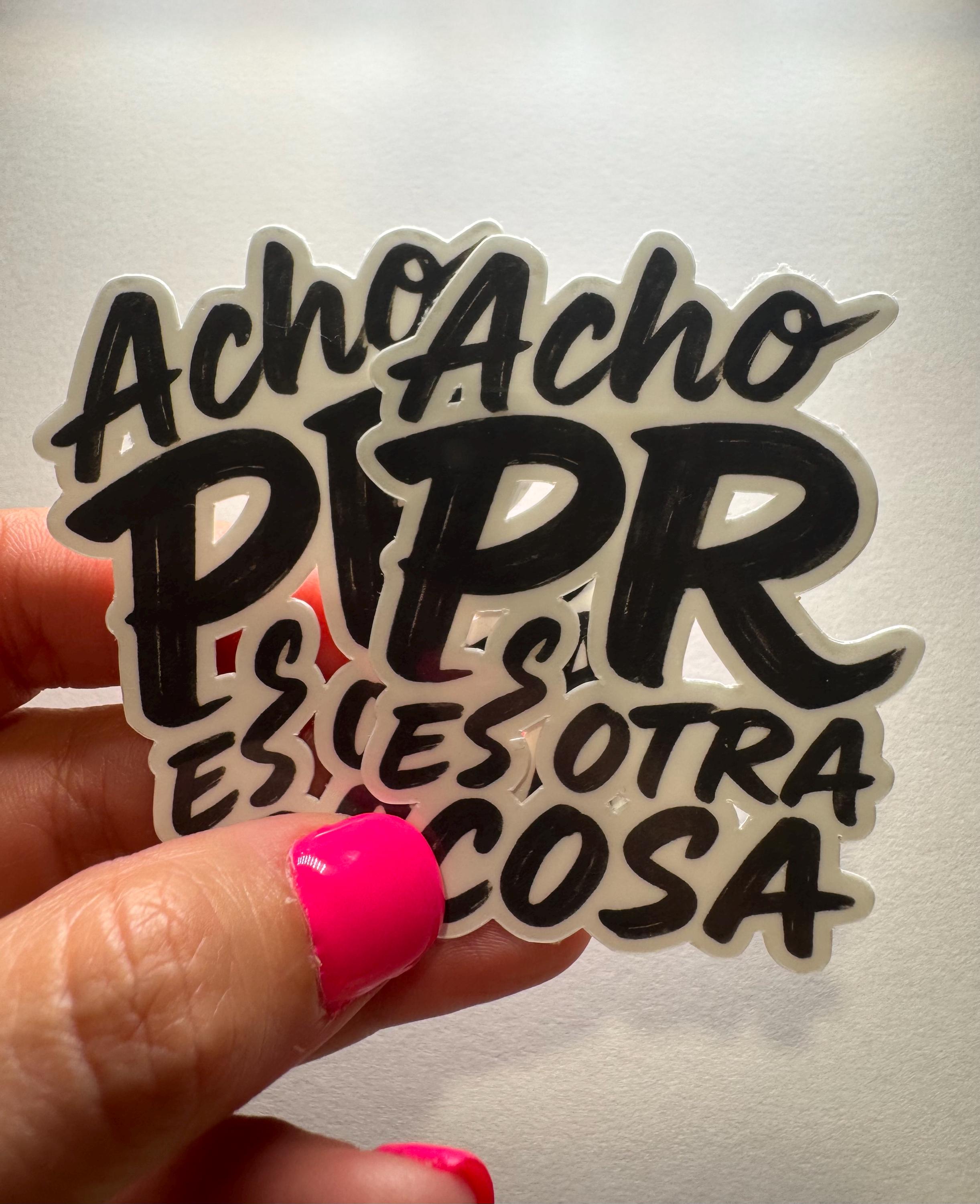 Acho PR Is Something Else Vinyl Sticker
