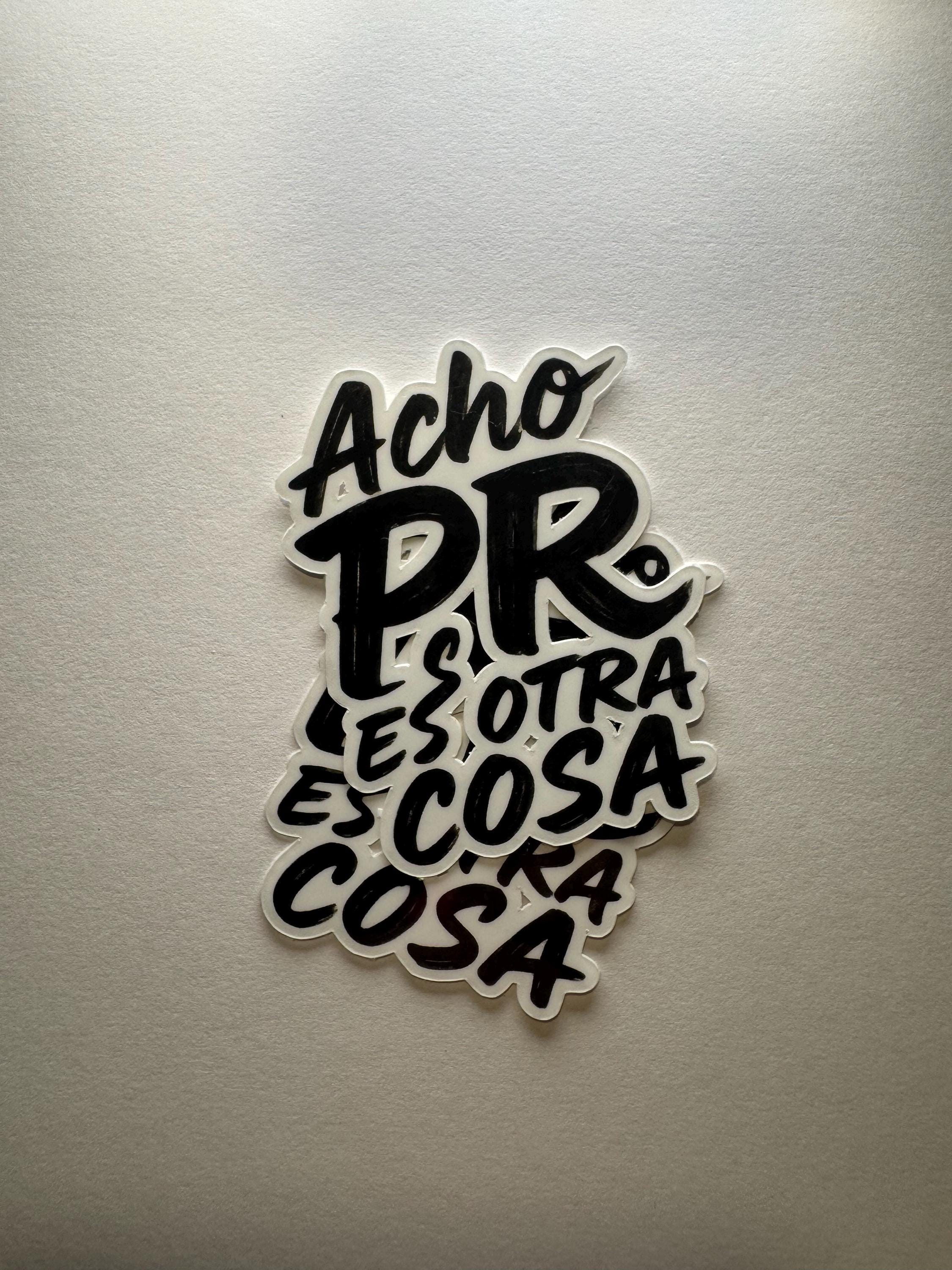 Acho PR Is Something Else Vinyl Sticker